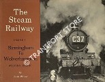 The Steam Railway - Birmingham to Wolverhampton by WALKER, Colin 